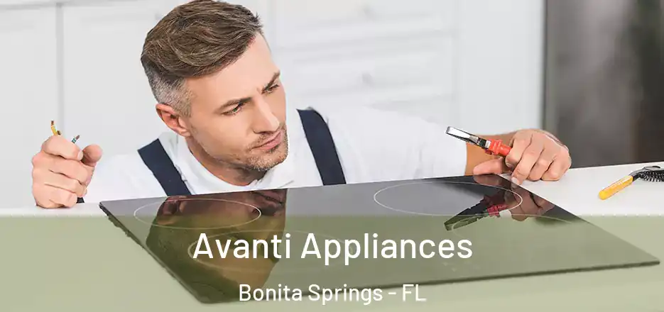  Avanti Appliances Bonita Springs - FL
