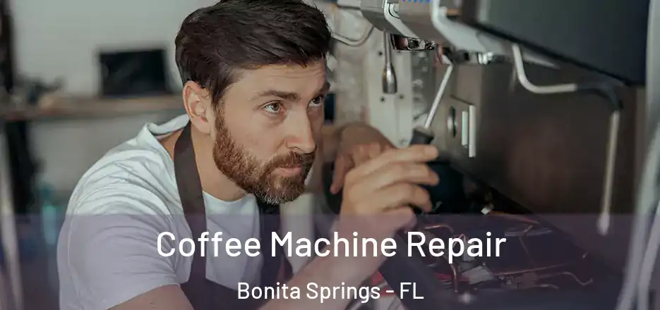 Coffee Machine Repair Bonita Springs - FL