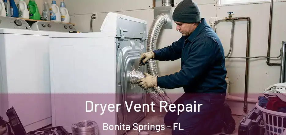  Dryer Vent Repair Bonita Springs - FL