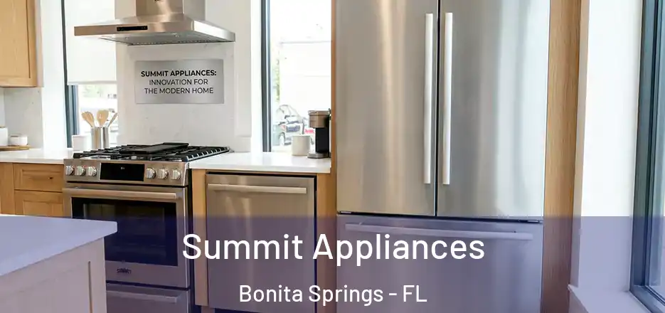 Summit Appliances Bonita Springs - FL