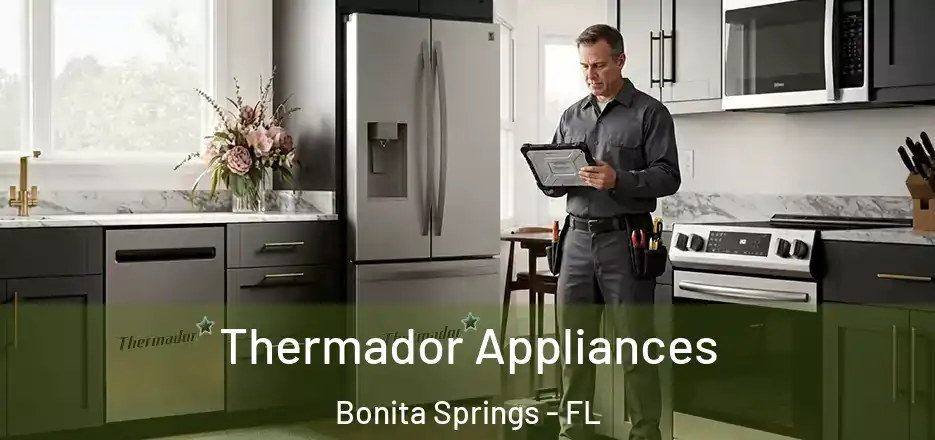  Thermador Appliances Bonita Springs - FL